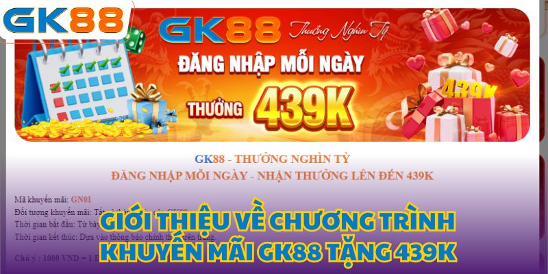 Giới thiệu khuyến mãi GK88 439K