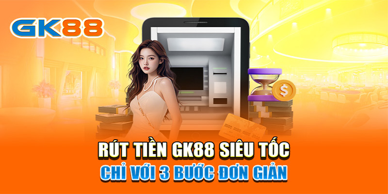 Rút tiền GK88