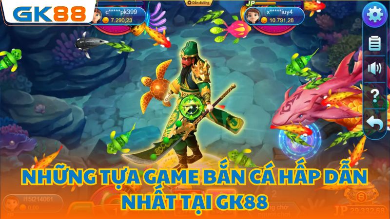 Top game bắn cá GK88