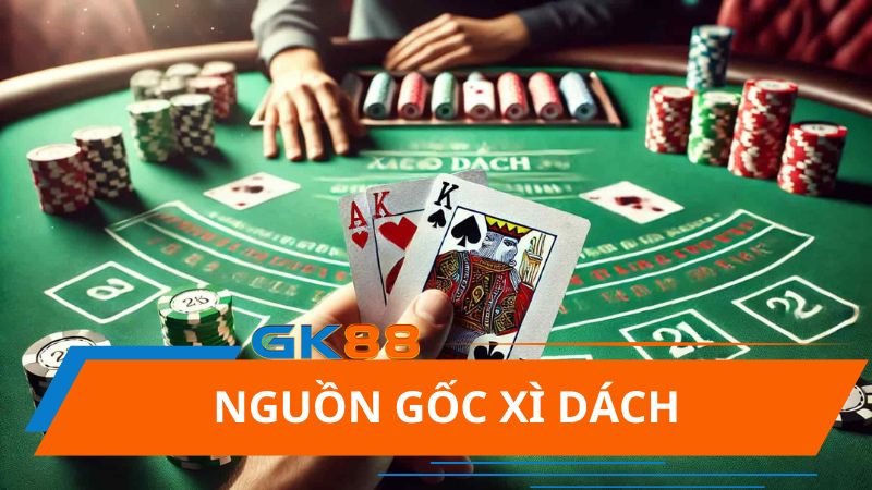 nguon goc game xi dach